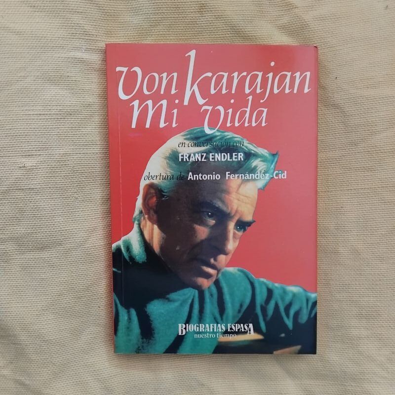 Franz Endler en conversación con Von Karajan: mi vida