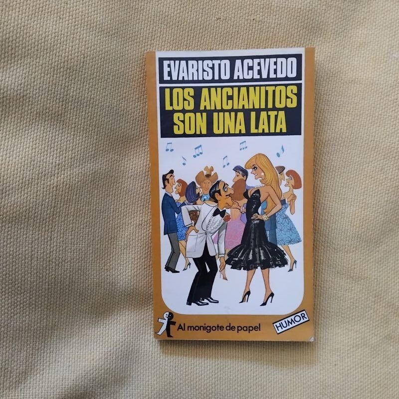 Los ancianitos son una lata, de Evaristo Acevedo