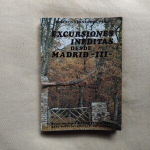 Excursiones inéditas desde Madrid III, de Roberto Fernández Peña