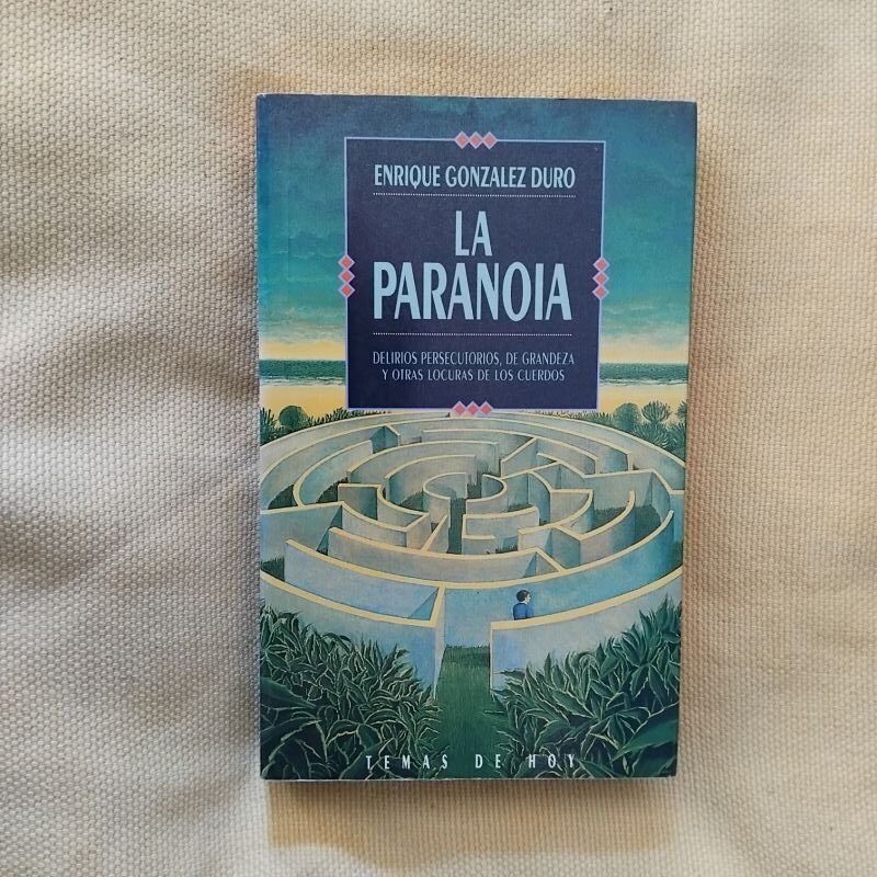 La paranoia, de Enrique González Duro