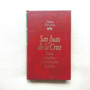 Poesía completa y comentarios en prosa, de San Juan de la Cruz