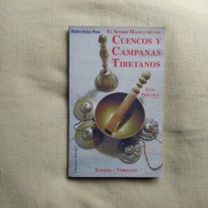 El sonido mágico de los cuencos y campanas tibetanos, de Pedro Palao Pons
