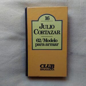 62 / Modelo para armar, de Julio Cortázar