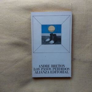 Los pasos perdidos, de André Breton