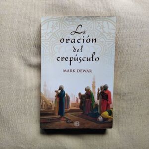 La oración del crepúsculo, de Mark Dewar