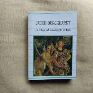 La cultura del renacimiento en Italia, de Jacob Burckhardt