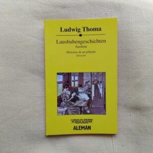Lausbubengeschichten. Auslese (Historias de un pilluelo. Selección), de Ludwig Thoma