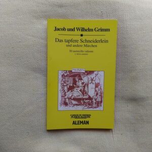Das tapfere Schneiderlein und andere Märchen (El sastrecillo valiente y otros cuentos), de Jacob und Wilhelm Grimm
