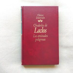 Las amistades peligrosas, de Choderlos de Laclos
