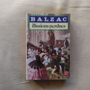 Illusions Perdues, de Honoré de Balzac