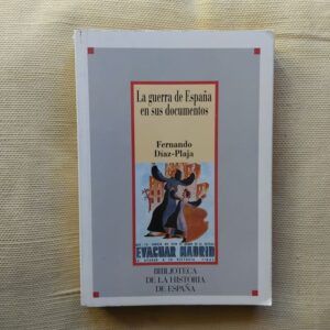 La guerra de España en sus documentos, de Fernando Díaz-Plaja