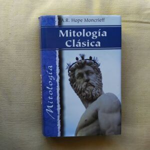 Mitología clásica, de A.R. Hope Moncrieff