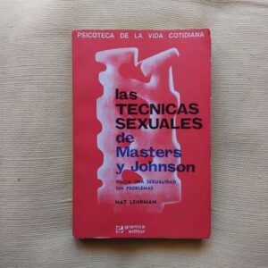 Las tecnicas sexuales de Masters y Johnson, de Nat Lehrman