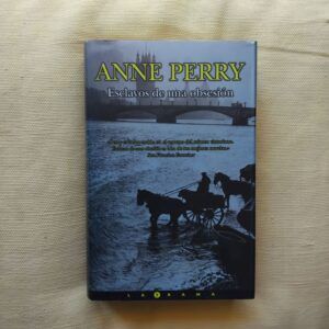 Esclavos de una obsesión, de Anne Perry