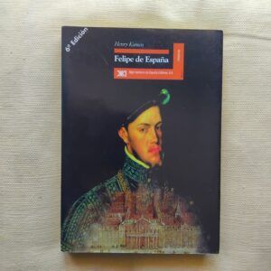 Felipe de España, de Henry Kamen