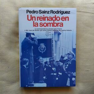 Un reinado en la sombra, de Pedro Sainz Rodríguez