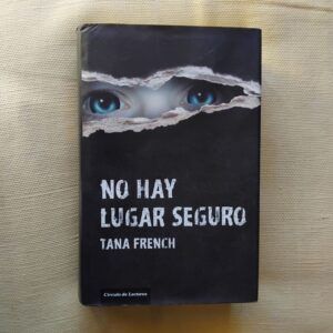 No hay lugar seguro, de Tana French
