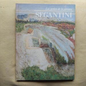 Los genios de la pintura 58. Segantini, de C. Tempesta