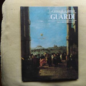Los genios de la pintura 52. Guardi, de E. Taramelli
