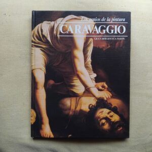 Los genios de la pintura 5. Caravaggio, de Daniela Fonti