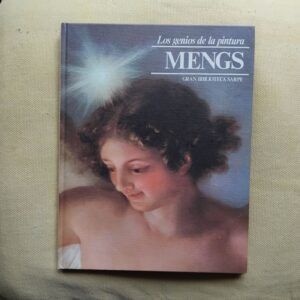 Los genios de la pintura 45. Mengs, de Ana Rosa Semprún
