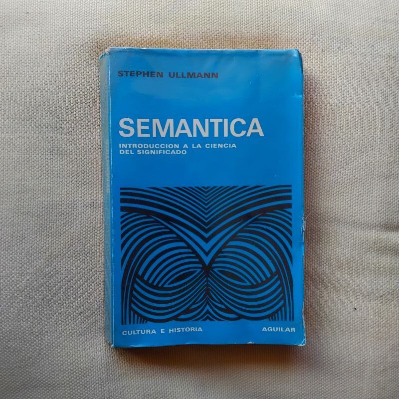 Semántica. Introducción a la ciencia del significado, de Stephen Ullmann