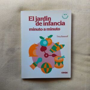 El jardín de infancia minuto a minuto, de Timy Baranoff