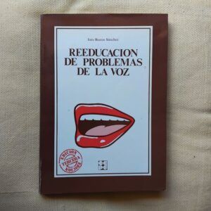 Reeducación de problemas de la voz, de Inés Bustos Sánchez