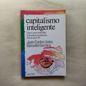 Capitalismo inteligente, de Juan Carlos Ureta y Gonzalo Garnica