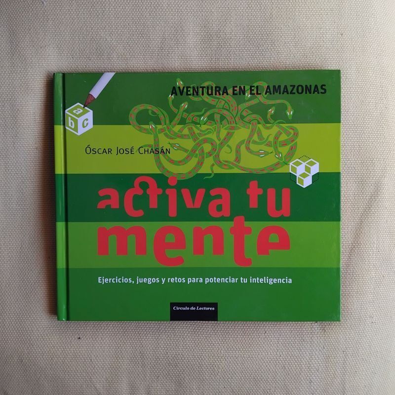 Activa tu mente. Aventura en el Amazonas, de Óscar José Chasán
