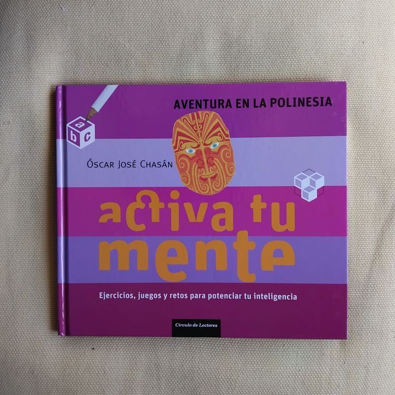 Activa tu mente. Aventura en la Polinesia, de Óscar José Chasán
