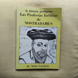 Las profecías inéditas de Nostradamus, de Artur Crockett