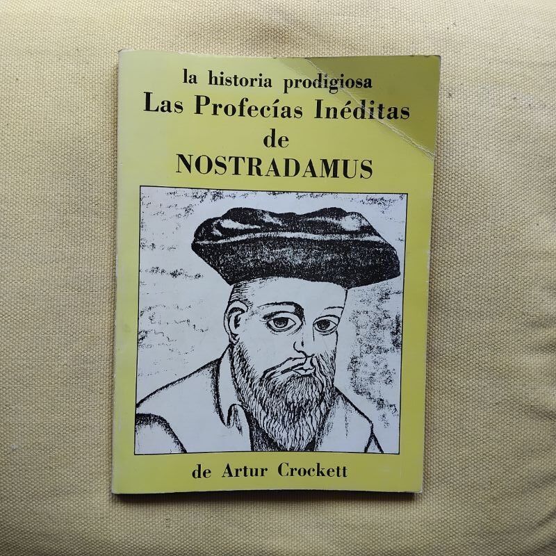 Las profecías inéditas de Nostradamus, de Artur Crockett