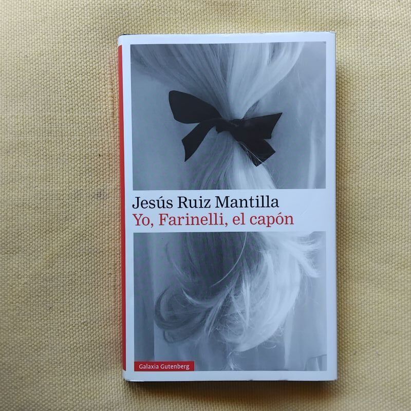 Yo, Farinelli, el capón, de Jesús Ruiz Mantilla