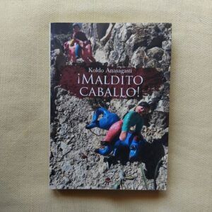 ¡Maldito caballo!, de Koldo Anasagasti