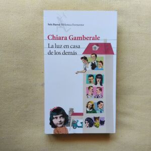 La luz en casa de los demás, de Chiara Gamberale