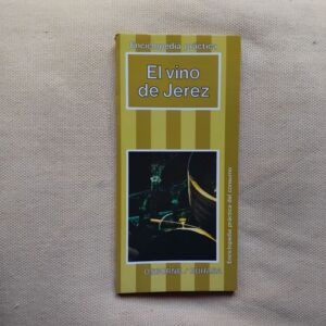 Enciclopedia Práctica del Consumo. El vino de Jerez