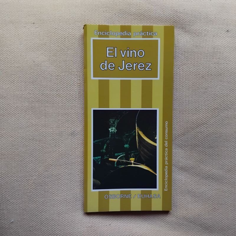 Enciclopedia Práctica del Consumo. El vino de Jerez