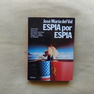 Espía por espía, de José María del Val