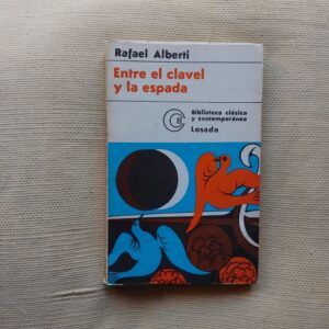 Entre el clavel y la espada (1939-1940), de Rafael Alberti
