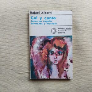 Cal y canto / Sobre los ángeles / Sermones y moradas, de Pablo Neruda