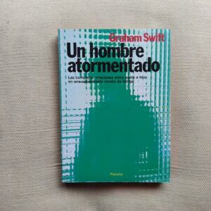Un hombre atormentado, de Graham Swift