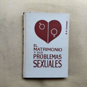 El matrimonio y sus problemas sexuales, de D. A. Choimet