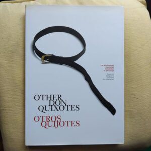 Other Don Quixotes / Otros Quijotes