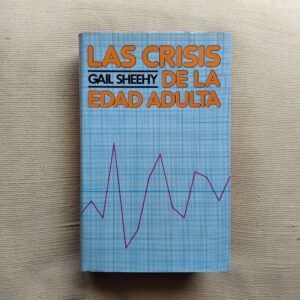 Las crisis de la edad adulta, de Gail Sheehy