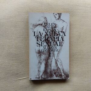 La nueva terapia sexual, 1. Tratamiento activo de las disfunciones sexuales, de Helen Singer Kaplan