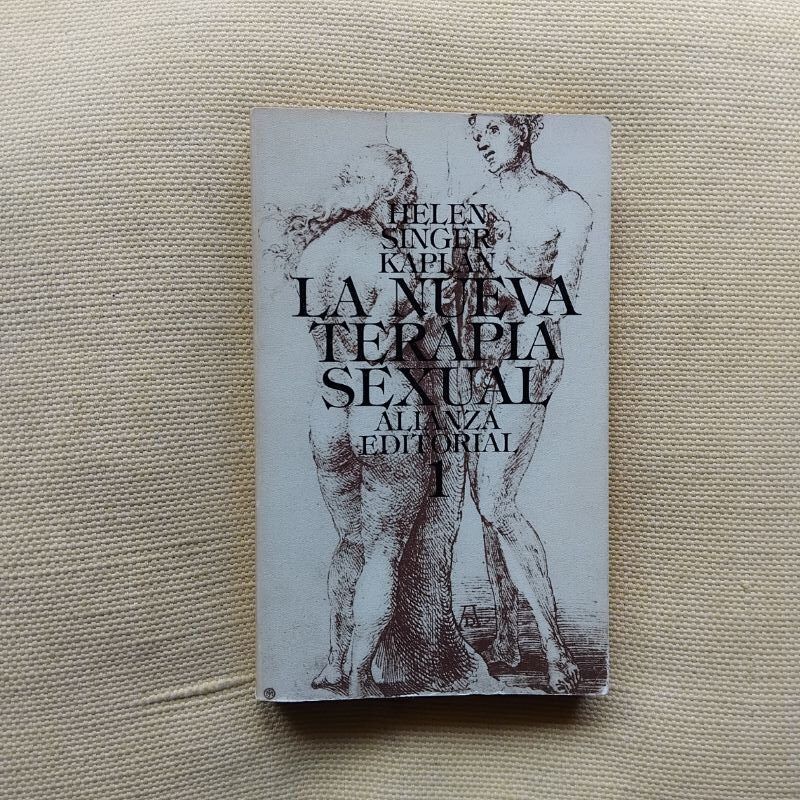 La nueva terapia sexual, 1. Tratamiento activo de las disfunciones sexuales, de Helen Singer Kaplan