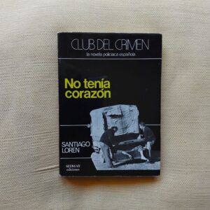 No tenía corazón, de Santiago Lorén