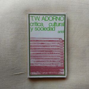 Crítica cultural y sociedad, de Theodor W. Adorno