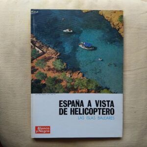 España a vista de helicóptero. Las Islas Baleares